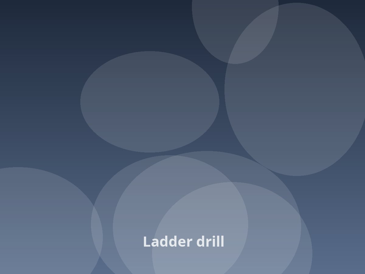 Ladder drill
